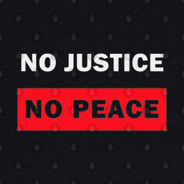 no justice no peace stop racist police by ReD-Des